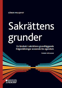 Sakrättens grunder : en lärobok i sakrättens grundläggande frågeställningar avseende lös egendom