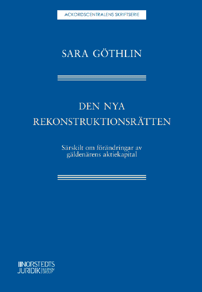 Den nya rekonstruktionsrätten : Särskilt om förändringar av gäldenärens akt