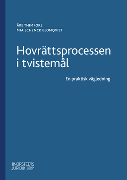 Hovrättsprocessen i tvistemål  : En praktisk vägledning