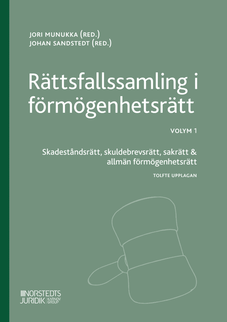 Rättsfallssamling i förmögenhetsrätt. Volym 1, Skadeståndsrätt, skuldebrevsrätt, sakrätt & allmän förmögenhetsrätt