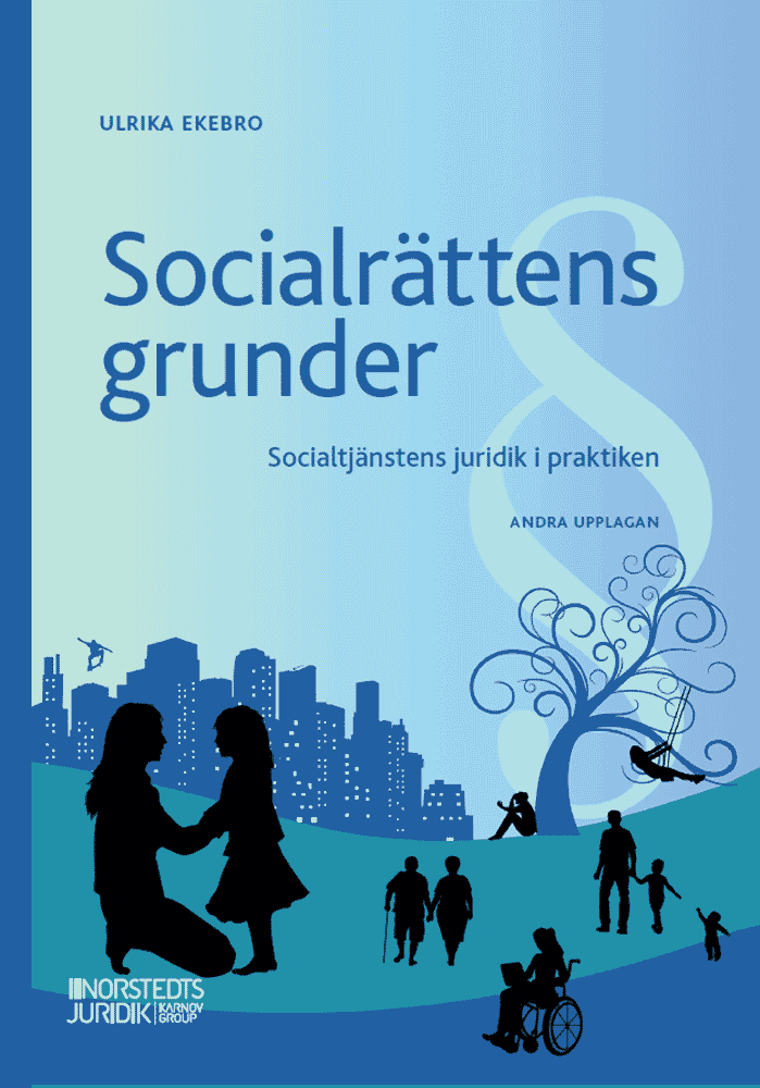 Socialrättens grunder : Socialtjänstens juridik i praktiken