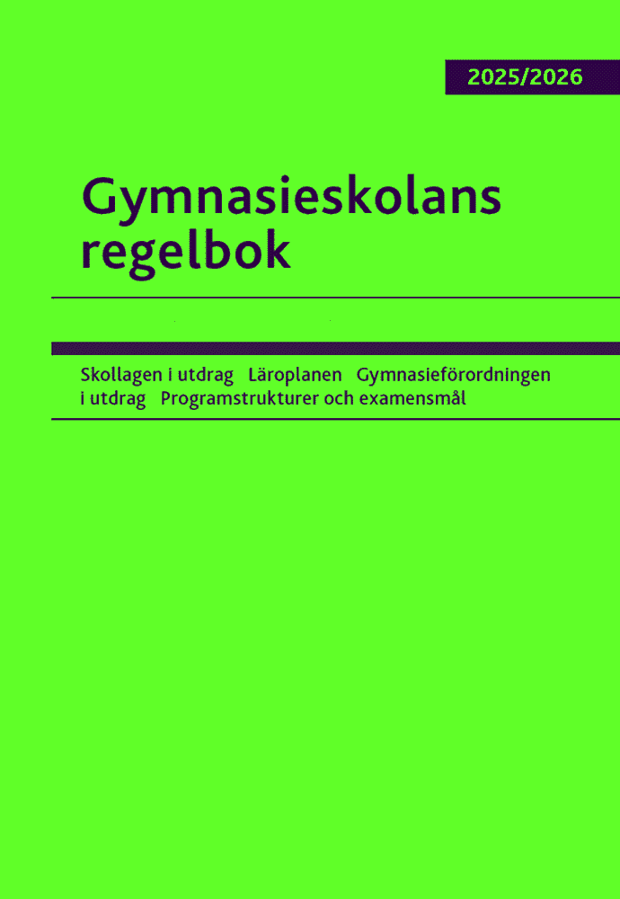 Gymnasieskolans regelbok 2025/26 : bestämmelser om gymnasieskolan