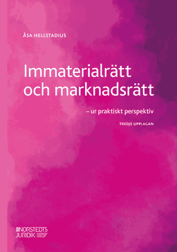 Immaterialrätt och marknadsrätt : ur praktiskt perspektiv