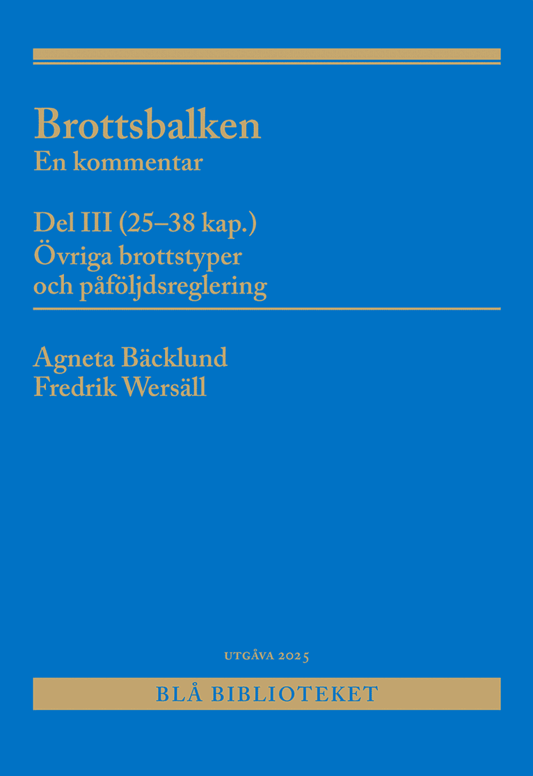 Brottsbalken Del III (25-38 kap.) : En kommentar