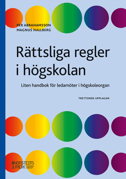 Rättsliga regler i högskolan : liten handbok för ledamöter i högskoleorgan