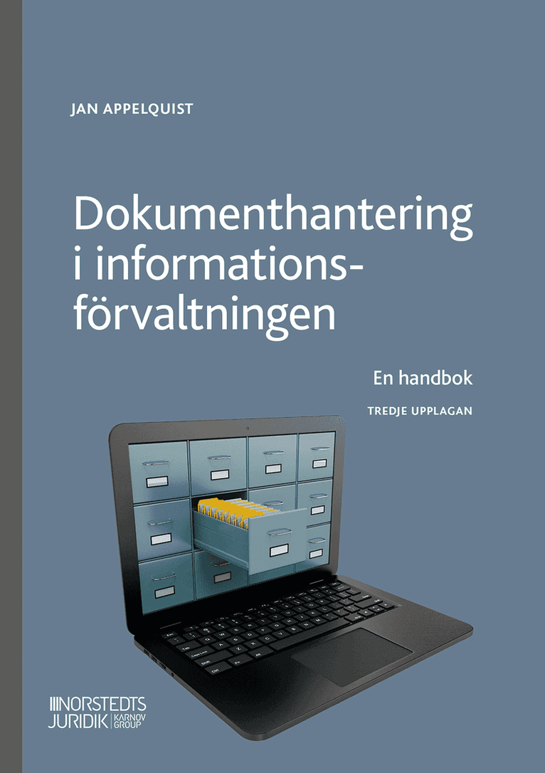 Dokumenthantering i informationsförvaltningen : en handbok