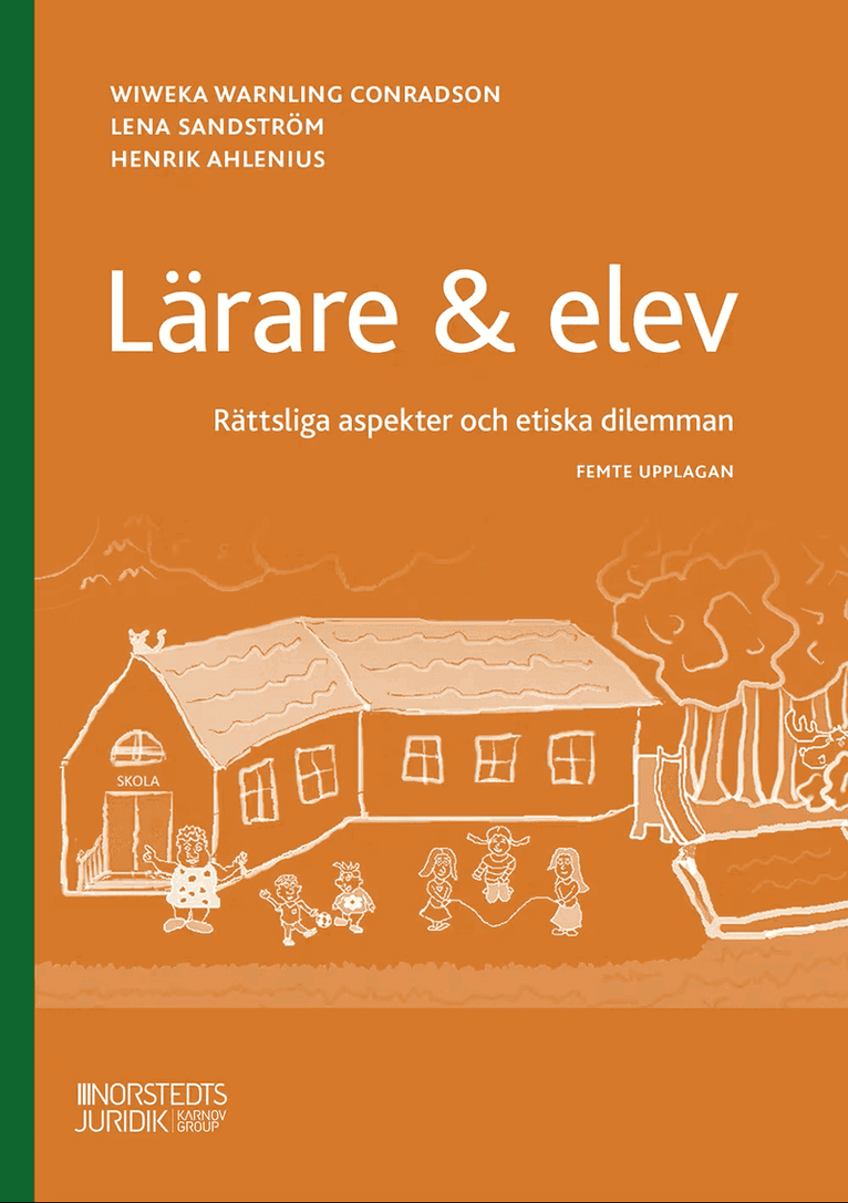 Lärare & elev : rättsliga aspekter och etiska dilemman