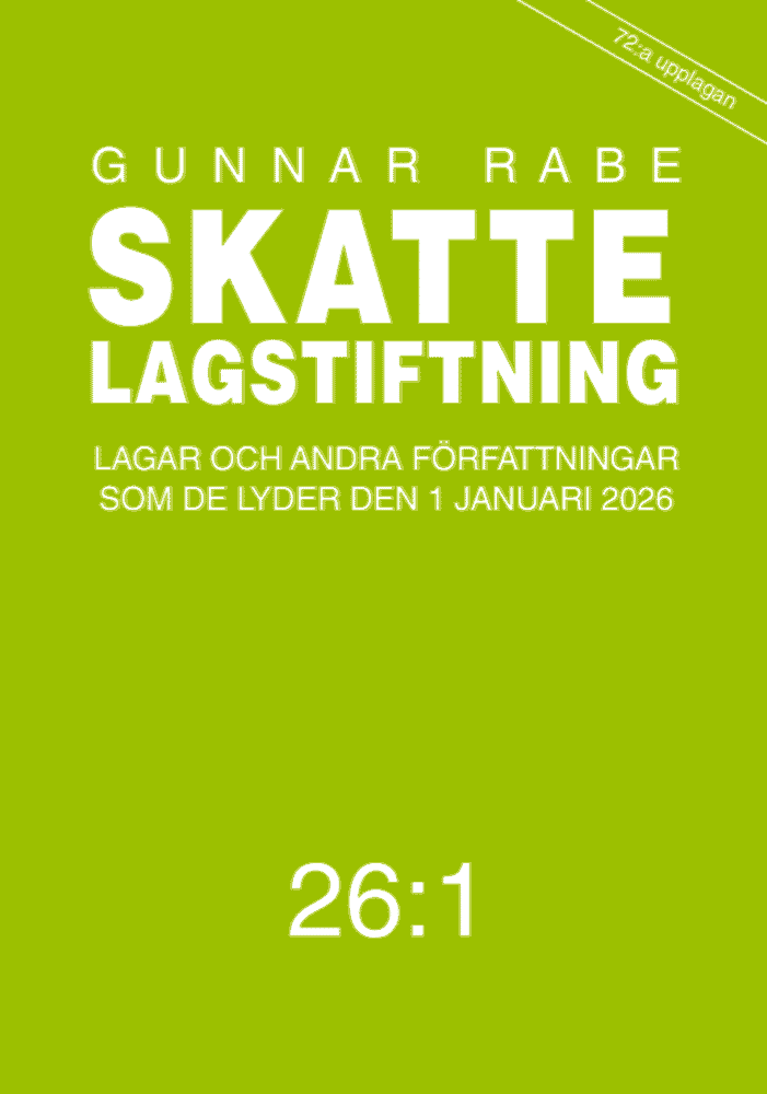 Skattelagstiftning 26:1 : Lagar och andra författningar som de lyder den 1