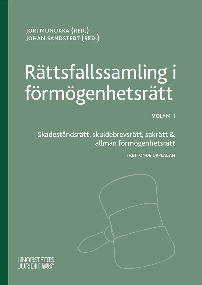 Rättsfallssamling i förmögenhetsrätt Volym 1 : Skadeståndsrätt, skuldebrevsrätt, sakrätt & allmän förmögenhetsrätt