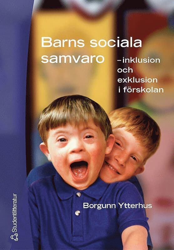 Barns sociala samvaro - - inklusion och exklusion i förskolan
