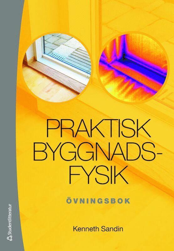 Praktisk byggnadsfysik : övningsbok