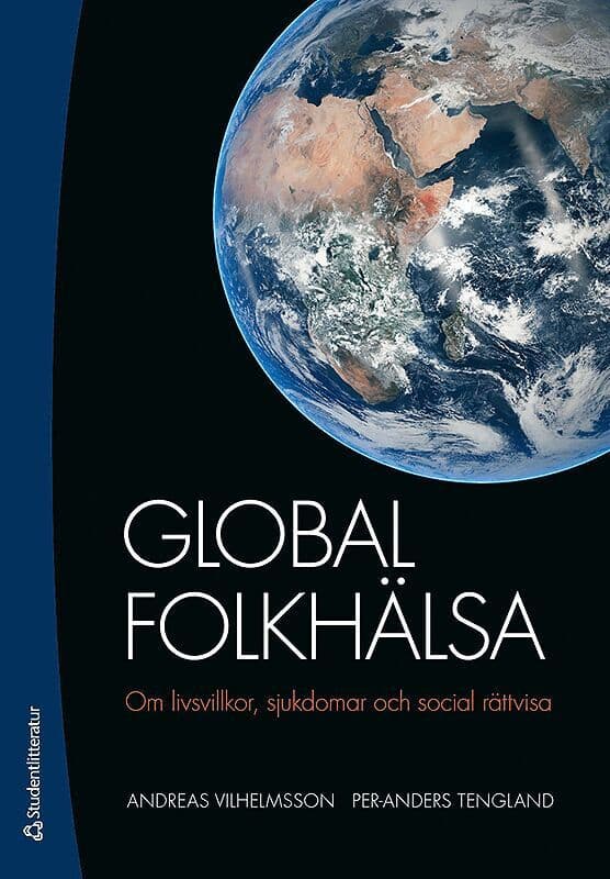 Global folkhälsa : om livsvillkor, sjukdomar och social rättvisa