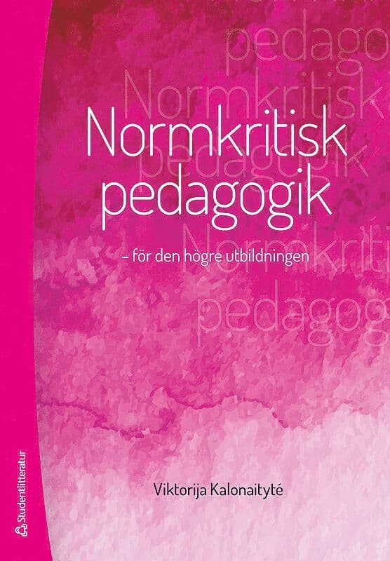 Normkritisk pedagogik : för den högre utbildningen