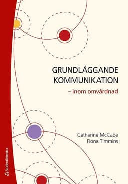 Grundläggande kommunikation - - inom omvårdnad