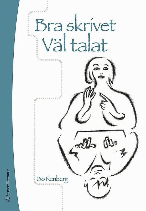 Bra skrivet Väl talat - Handledning i skrivande och praktisk retorik