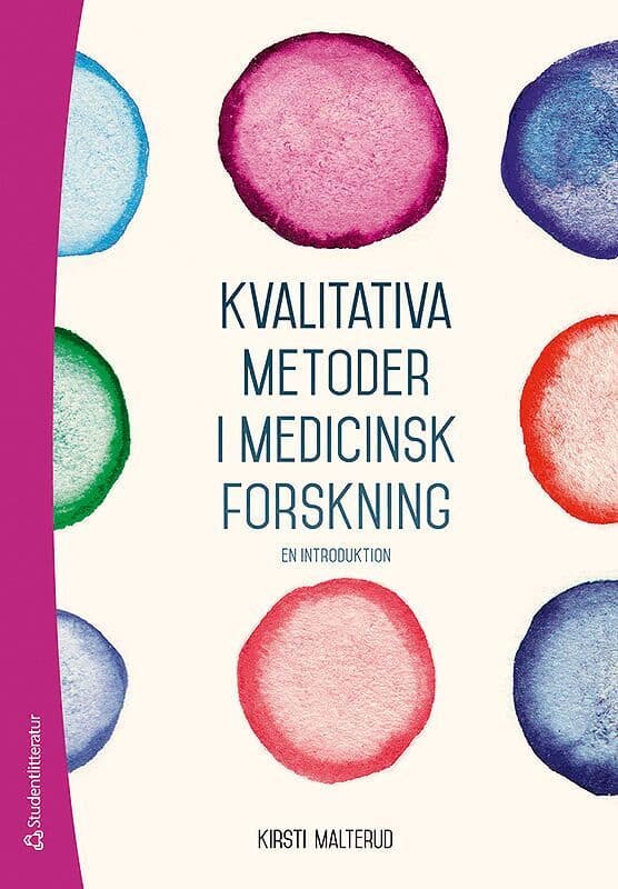 Kvalitativa metoder i medicinsk forskning - En introduktion