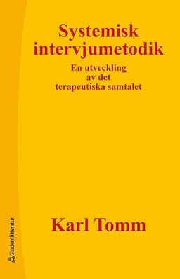 Systemisk intervjumetodik - En utveckling av det terapeutiska samtalet