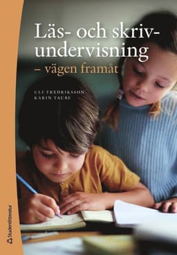 Läs- och skrivundervisning : vägen framåt