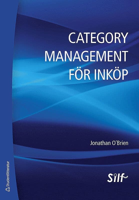 Category management för inköp : en strategisk metod för maximering av företagets lönsamhet
