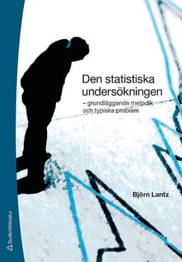 Den statistiska undersökningen : grundläggande metodik och typiska problem