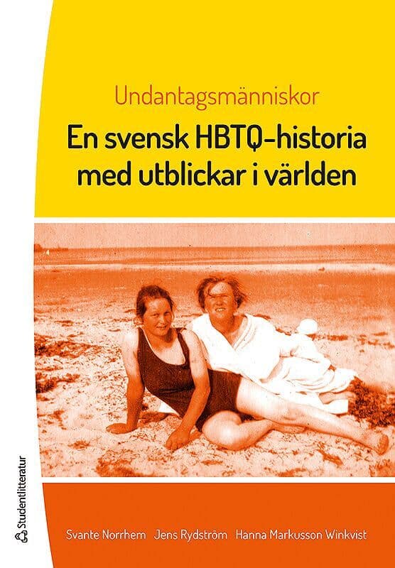 Undantagsmänniskor : en svensk HBTQ-historia med utblickar i världen