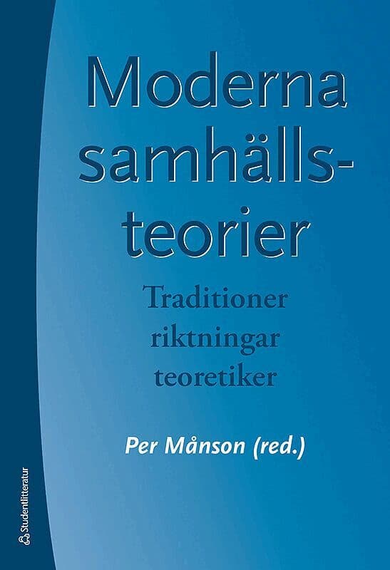 Moderna samhällsteorier : traditioner, riktningar, teoretiker