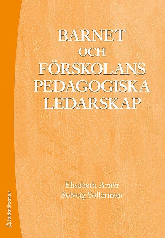 Barnet och förskolans pedagogiska ledarskap