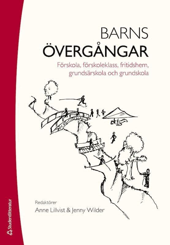 Barns övergångar : förskola, förskoleklass, fritidshem, grundsärskola och grundskola