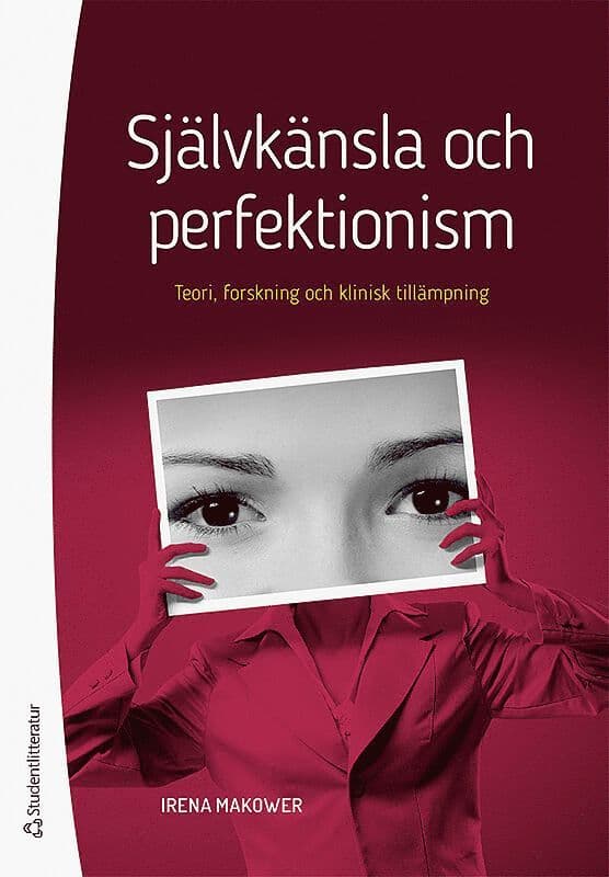 Självkänsla och perfektionism : teori, forskning och klinisk tillämpning