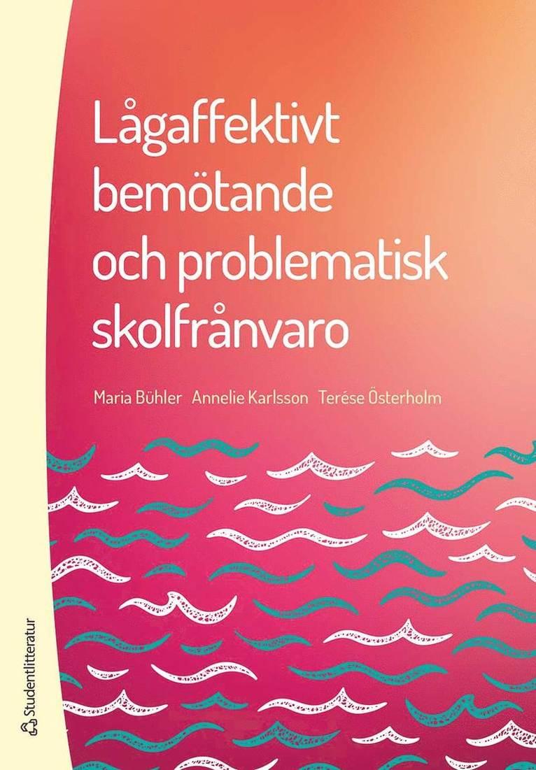 Lågaffektivt bemötande och problematisk skolfrånvaro