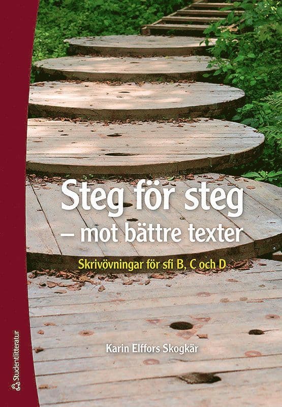 Steg för steg - mot bättre texter - Skrivövningar för sfi B, C och D