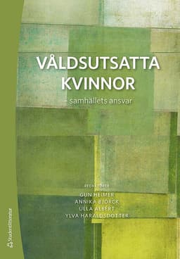 Våldsutsatta kvinnor - - samhällets ansvar