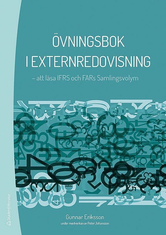 Övningsbok i externredovisning : att läsa IFRS och FARs Samlingsvolym