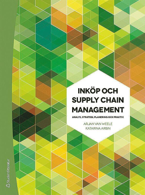 Inköp och Supply Chain Management - Analys, strategi, planering och praktik