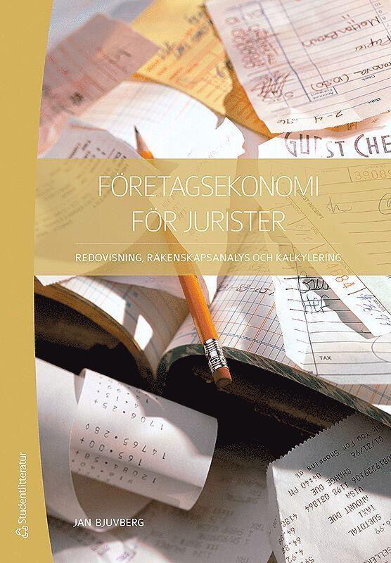 Företagsekonomi för jurister : redovisning, räkenskapsanalys och kalkylering