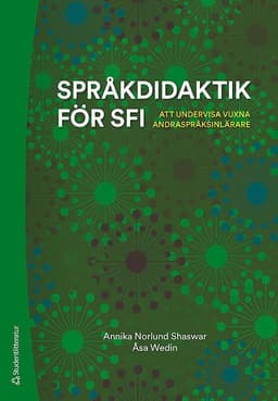 Språkdidaktik för sfi : att undervisa vuxna andraspråksinlärare