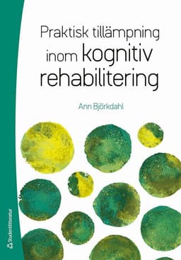 Praktisk tillämpning inom kognitiv rehabilitering