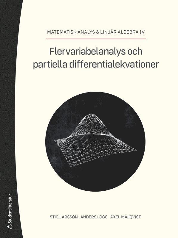 Flervariabelanalys och partiella differentialekvationer : matematisk analys & linjär algebra DEL IV