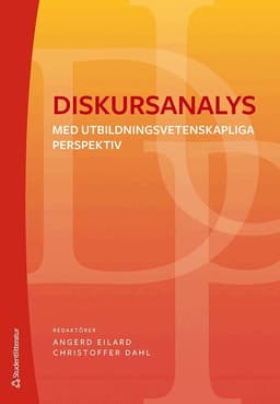 Diskursanalys : med utbildningsvetenskapliga perspektiv