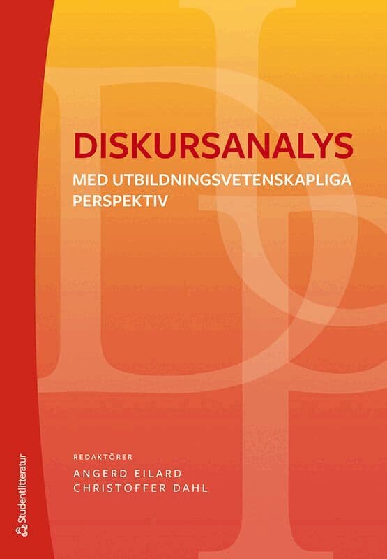Diskursanalys : med utbildningsvetenskapliga perspektiv