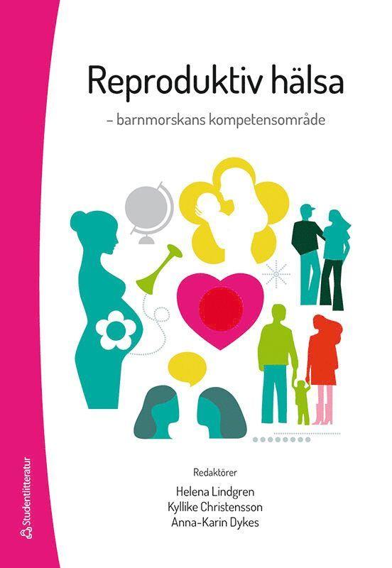Reproduktiv hälsa : barnmorskans kompetensområde
