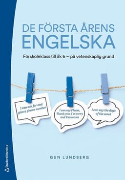 De första årens engelska : förskoleklass till åk 6 - på vetenskaplig grund