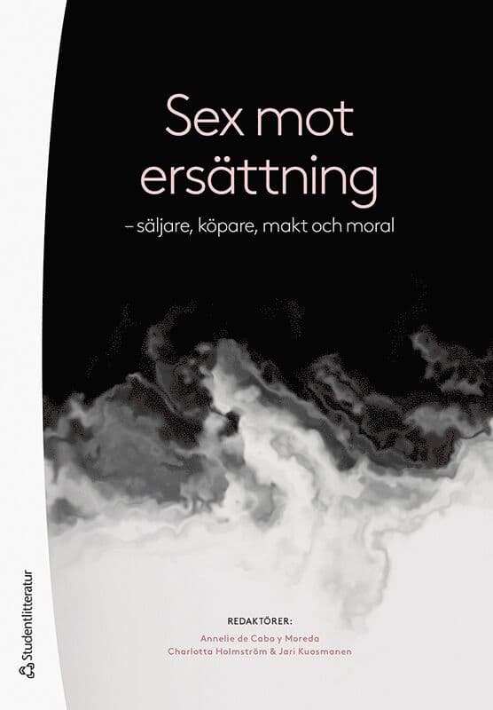 Sex mot ersättning - - säljare, köpare, makt och moral