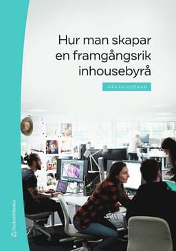 Hur man skapar en framgångsrik inhousebyrå