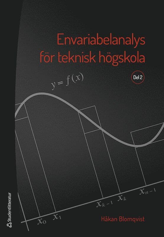 Envariabelanalys för teknisk högskola. Del 2
