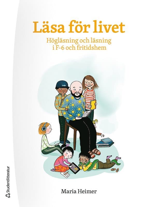 Läsa för livet : högläsning och läsning i F-6 och fritidshem