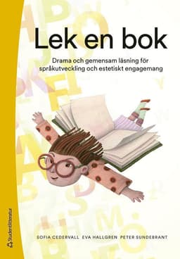 Lek en bok - Drama och gemensam läsning för språkutveckling och estetiskt engagemang