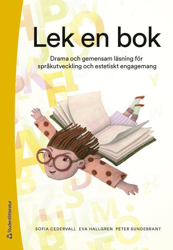Lek en bok - Drama och gemensam läsning för språkutveckling och estetiskt engagemang