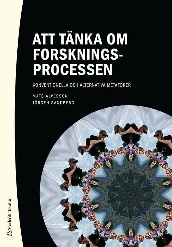 Att tänka om forskningsprocessen : konventionella och alternativa metaforer