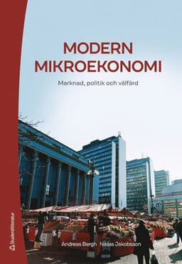 Modern mikroekonomi : marknad, politik och välfärd